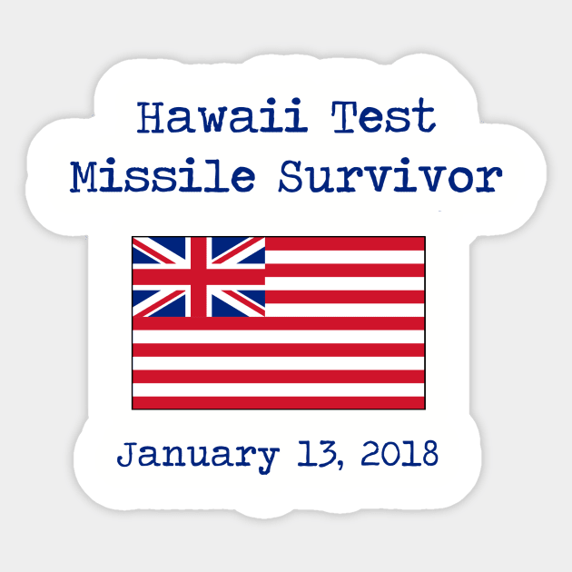 Hawaii Test Missile Survivor Sticker by DesignsByChefRed